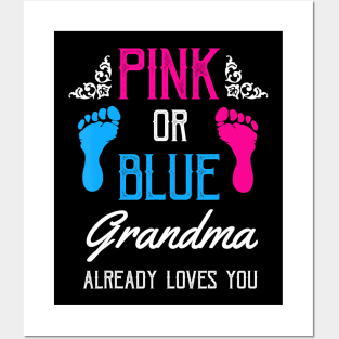 Gender Reveal - Pink Or Blue Grandma Loves You Posters and Art